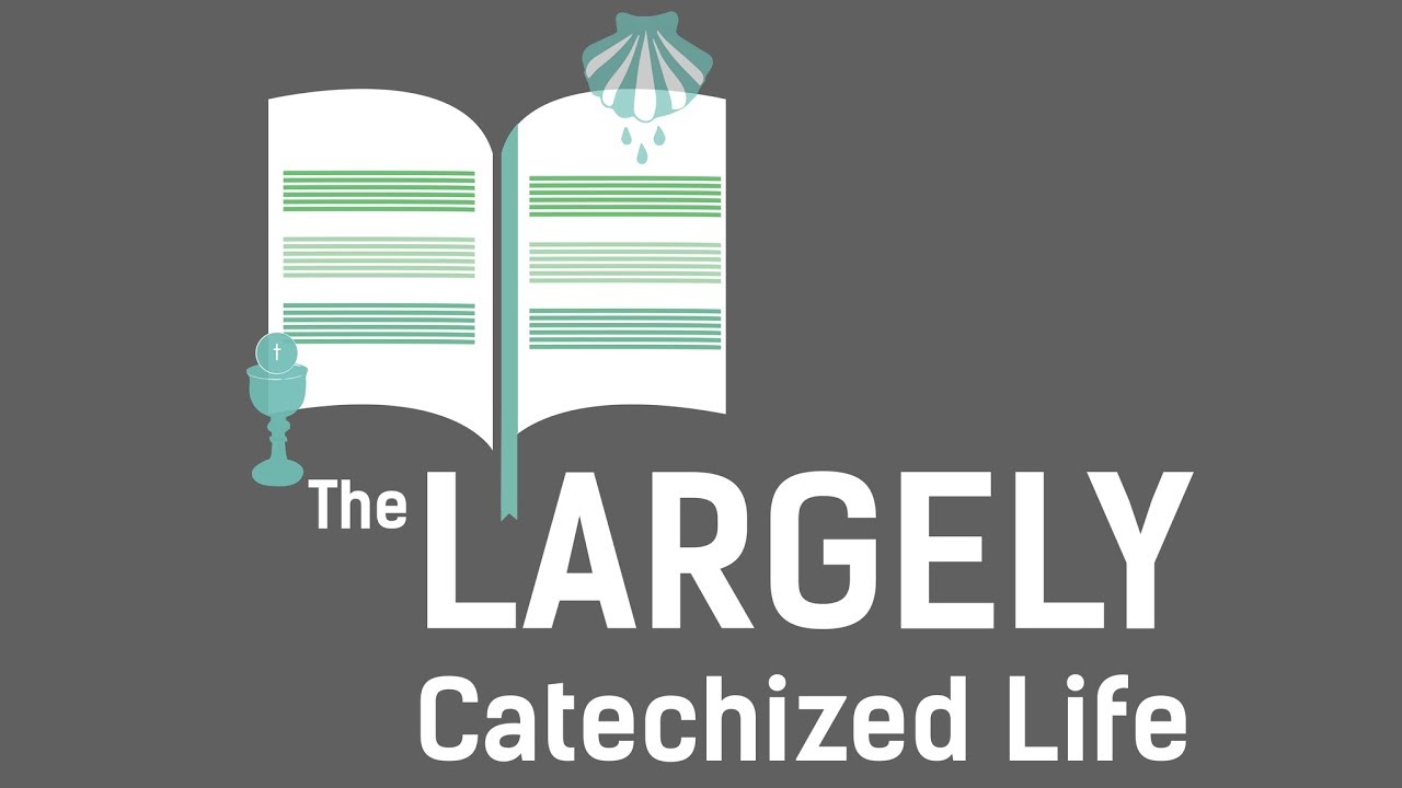 How often must I…or how little? – The Largely Catechized Life #108